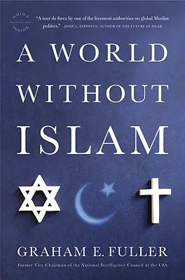 Egy világ iszlám nélkül - A World Without Islam