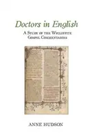 Orvosok angol nyelven: A Study of the Wycliffite Gospel Commentaries (Tanulmány a wicliffita evangéliumi kommentárokról) - Doctors in English: A Study of the Wycliffite Gospel Commentaries
