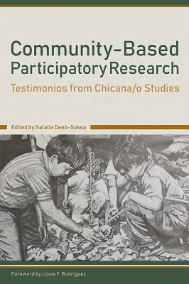 Közösségi alapú részvételi kutatás: Tanúságtételek a Chicana/O tanulmányok köréből - Community-Based Participatory Research: Testimonios from Chicana/O Studies