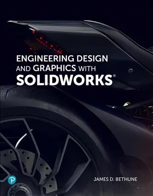 Mérnöki tervezés és grafika a Solidworks 2019 programmal - Engineering Design and Graphics with Solidworks 2019