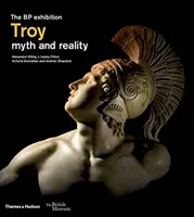 Trója: mítosz és valóság - Troy: myth and reality