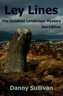 Ley Lines: A legnagyobb tájrejtély - Ley Lines: The Greatest Landscape Mystery