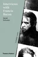 Interjúk Francis Baconnal - Interviews with Francis Bacon