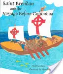 Szent Brendán és a Kolumbusz előtti utazás - Saint Brendan and the Voyage Before Columbus