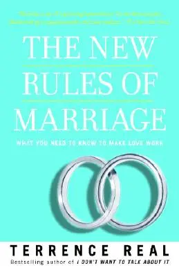 A házasság új szabályai: Amit tudnod kell ahhoz, hogy a szerelem működjön - The New Rules of Marriage: What You Need to Know to Make Love Work