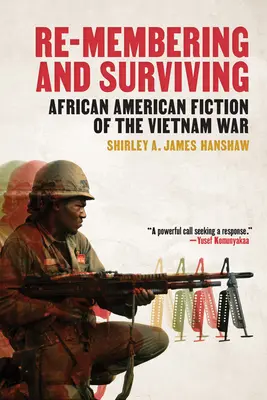 Újraemlékezés és túlélés: A vietnami háború afroamerikai fikciói - Re-Membering and Surviving: African American Fiction of the Vietnam War