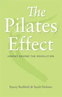 A Pilates-effektus: Hősök a forradalom mögött - The Pilates Effect: Heroes Behind the Revolution