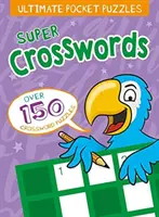 Végső zsebrejtvények: Szuper keresztrejtvények gyerekeknek - Ultimate Pocket Puzzles: Super Crosswords for Kids