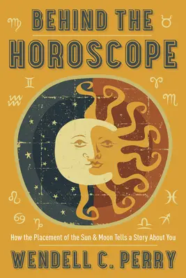 A horoszkóp mögött: Hogyan mesél rólad a Nap és a Hold állása - Behind the Horoscope: How the Placement of the Sun & Moon Tells a Story about You