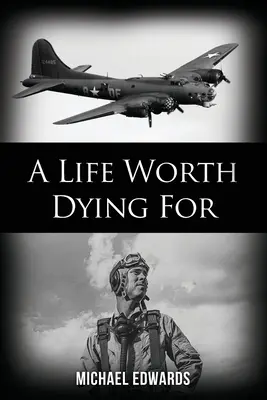 A Life Worth Dying For