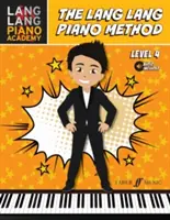 Lang Lang Piano Academy -- The Lang Lang Lang Piano Method: Level 4, könyv és online hanganyag - Lang Lang Piano Academy -- The Lang Lang Piano Method: Level 4, Book & Online Audio