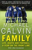 Family: Élet, halál és futball: Egy év az élvonalban egy igazi klubbal - Family: Life, Death and Football: A Year on the Frontline with a Proper Club