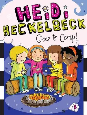 Heidi Heckelbeck táborba megy!, 8 - Heidi Heckelbeck Goes to Camp!, 8