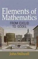 A matematika elemei: Euklidésztől Gdelig - Elements of Mathematics: From Euclid to Gdel