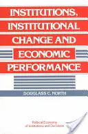 Intézmények, intézményi változások és gazdasági teljesítmény - Institutions, Institutional Change and Economic Performance