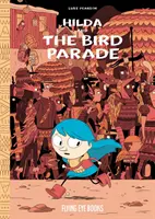 Hilda és a madárparádé: Hilda 3. könyv - Hilda and the Bird Parade: Hilda Book 3