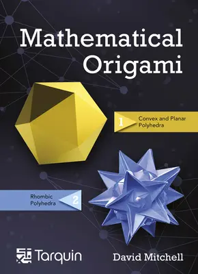 Matematikai origami, 2: Geometriai alakzatok papírhajtogatással - Mathematical Origami, 2: Geometrical Shapes by Paper Folding