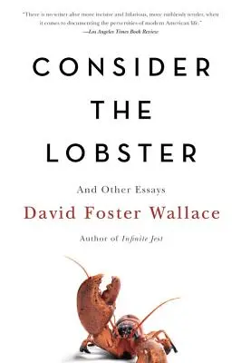 Tekintsük a homárt és más esszék - Consider the Lobster and Other Essays