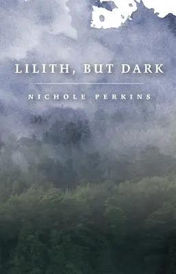 Lilith, de sötét - Lilith, but Dark