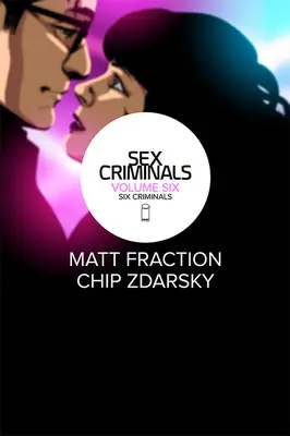 Szexbűnözők 6. kötet: Hat bűnöző - Sex Criminals Volume 6: Six Criminals