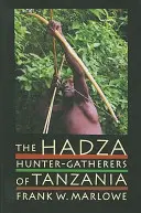 A Hadza, 3: Tanzánia vadászó-gyűjtögető népe - The Hadza, 3: Hunter-Gatherers of Tanzania