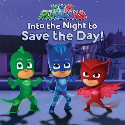 Az éjszakába, hogy megmentsük a napot! - Into the Night to Save the Day!