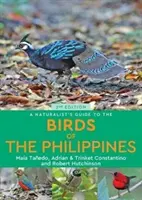 A természettudós kalauz a Fülöp-szigetek madaraihoz - A Naturalist's Guide to the Birds of the Philippines