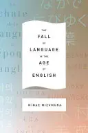 A nyelv bukása az angol nyelv korában - The Fall of Language in the Age of English