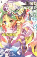 No Game No Life, 5. kötet (Light Novel) - No Game No Life, Vol. 5 (Light Novel)