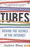 Tubes - Az internet kulisszái mögött - Tubes - Behind the Scenes at the Internet