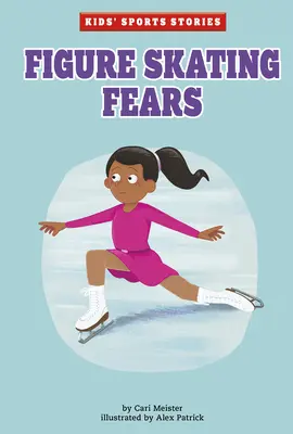 Műkorcsolyázási félelmek - Figure Skating Fears