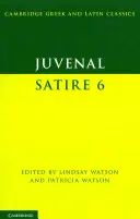 Juvenal: Juvenal: Szatíra 6 - Juvenal: Satire 6