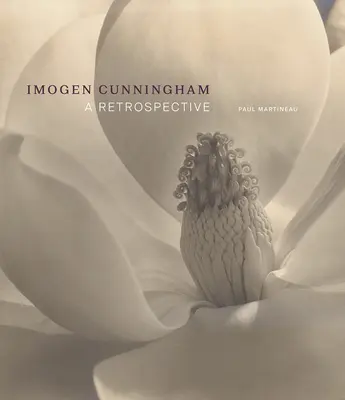 Imogen Cunningham: Cunningham Cunningham: Retrospektív - Imogen Cunningham: A Retrospective