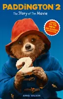 Paddington 2: A film története - Movie Tie-in - Paddington 2: The Story of the Movie - Movie Tie-in