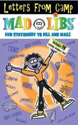 Levelek a Mad Libs táborból: Kitöltendő és elküldendő levélpapír! [Matricákkal] - Letters from Camp Mad Libs: Stationery to Fill Out and Send! [With Stickers]