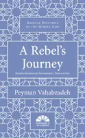 Egy lázadó utazása: Mostafa Sho'aiyan és a forradalmi elmélet Iránban - A Rebel's Journey: Mostafa Sho'aiyan and Revolutionary Theory in Iran