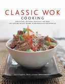 Klasszikus wokfőzés - Classic Wok Cooking