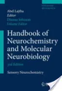 A neurokémia és a molekuláris neurobiológia kézikönyve: Érzékszervi neurokémia - Handbook of Neurochemistry and Molecular Neurobiology: Sensory Neurochemistry