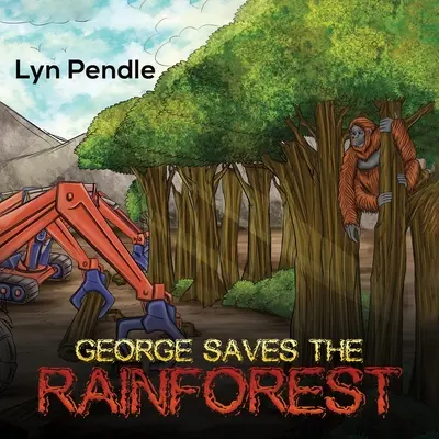 George megmenti az esőerdőt - George Saves the Rainforest