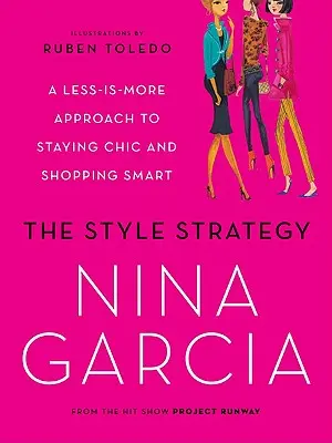 Strategie stylu: Kniha: Styl: Méně je více - přístup, jak zůstat elegantní a chytře nakupovat - The Style Strategy: A Less-Is-More Approach to Staying Chic and Shopping Smart