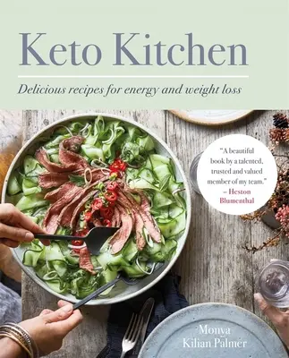 Keto konyha: Finom receptek az energiáért és a fogyásért - Keto Kitchen: Delicious Recipes for Energy and Weight Loss