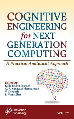 Cognitive Engineering for Next Generation Computing: Gyakorlati analitikus megközelítés - Cognitive Engineering for Next Generation Computing: A Practical Analytical Approach