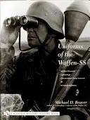 A Waffen-SS egyenruhái: 3. kötet: Páncélosok - álcázás - koncentrációs táborok személyzete - SD - SS női segédszemélyzet. - Uniforms of the Waffen-SS: Vol 3: Armored Personnel - Camouflage - Concentration Camp Personnel - SD - SS Female Auxiliaries