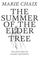 A bodzafa nyara - The Summer of the Elder Tree