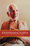 Krishnamacharya: Krishnamaryana: Az ő élete és tanításai - Krishnamacharya: His Life and Teachings