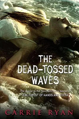 A holt-vetett hullámok - The Dead-Tossed Waves