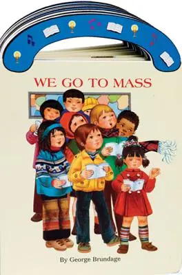 Megyünk a misére: Szent József hordozható társaskönyv - We Go to Mass: St. Joseph Carry-Me-Along Board Book