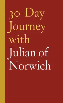 30 napos utazás Julian of Norwich-szal - 30-Day Journey with Julian of Norwich