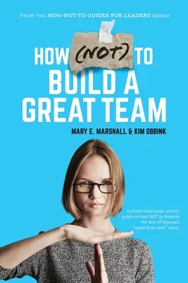 Hogyan (NEM) építsünk nagyszerű csapatot - How (NOT) To Build A Great Team