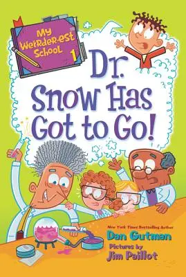 A legfurcsább iskolám! Dr. Snow-nak mennie kell! - My Weirder-est School: Dr. Snow Has Got to Go!